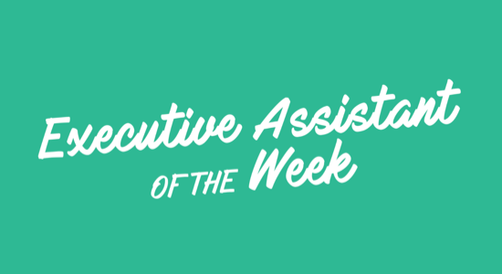 Executive Assistant of the Week